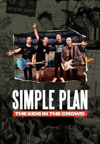 Simple Plan: The Kids in the Crowd