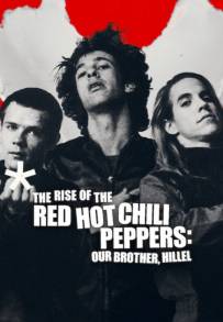 The Rise of the Red Hot Chili Peppers: Our Brother, Hillel