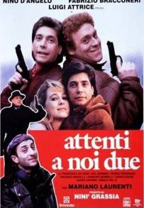 Attenti a noi due
