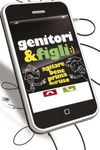Genitori & figli - Agitare bene prima dell'uso
