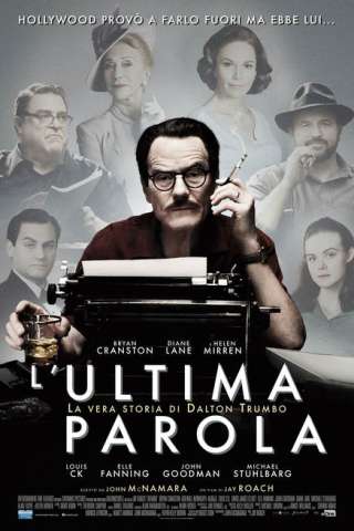 L'ultima parola: La vera storia di Dalton Trumbo