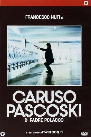 Caruso Pascoski - Di Padre Polacco