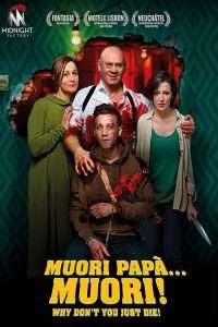 Muori papà... muori!