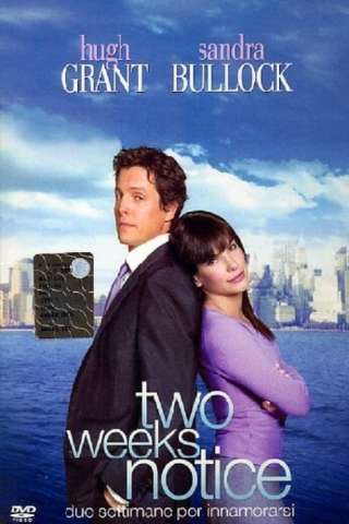 Two weeks notice - Due settimane per innamorarsi