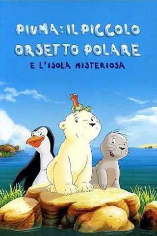 Piuma il Piccolo Orsetto Polare e l'Isola Misteriosa