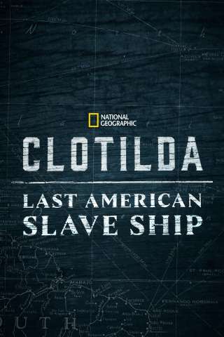 Clotilda - La nave degli Schiavi