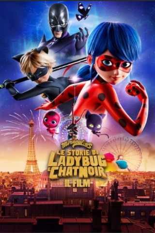 Miraculous - Le storie di Ladybug e Chat Noir: Il film
