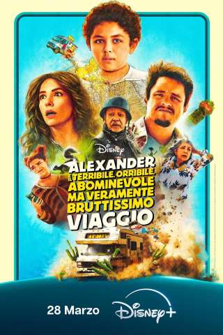 Alexander e il terribile, orribile, abominevole, ma veramente bruttissimo viaggio