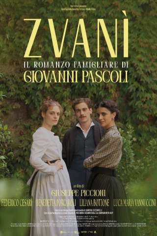 Zvanì - Il romanzo famigliare di Giovanni Pascoli