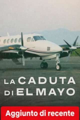 La caduta di El Mayo
